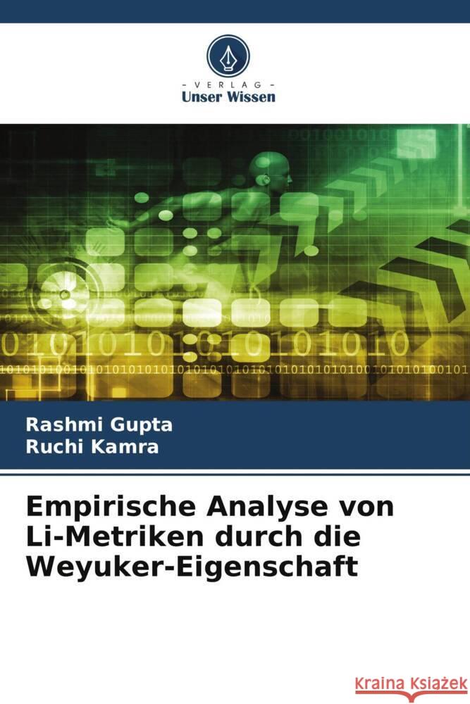 Empirische Analyse von Li-Metriken durch die Weyuker-Eigenschaft Gupta, Rashmi, Kamra, Ruchi 9786205456590