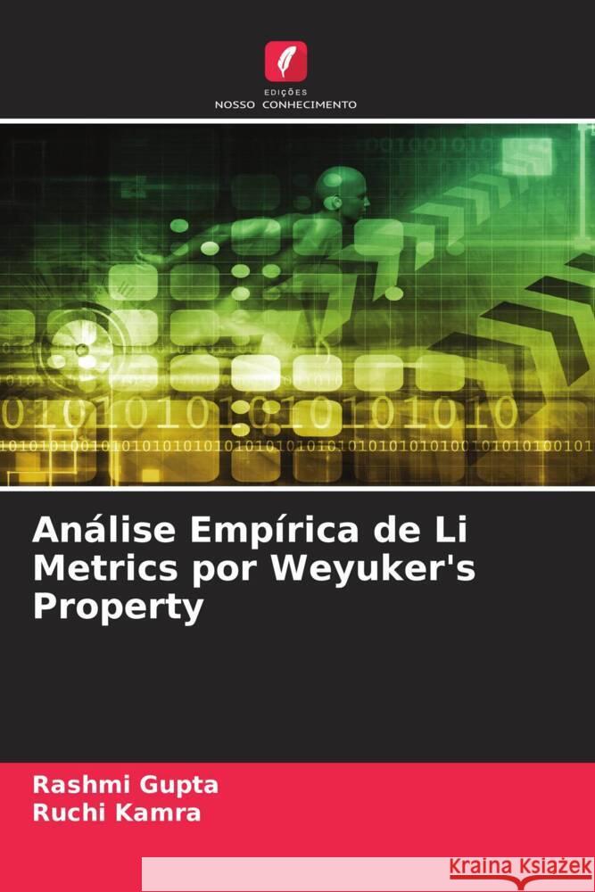 Análise Empírica de Li Metrics por Weyuker's Property Gupta, Rashmi, Kamra, Ruchi 9786205456637