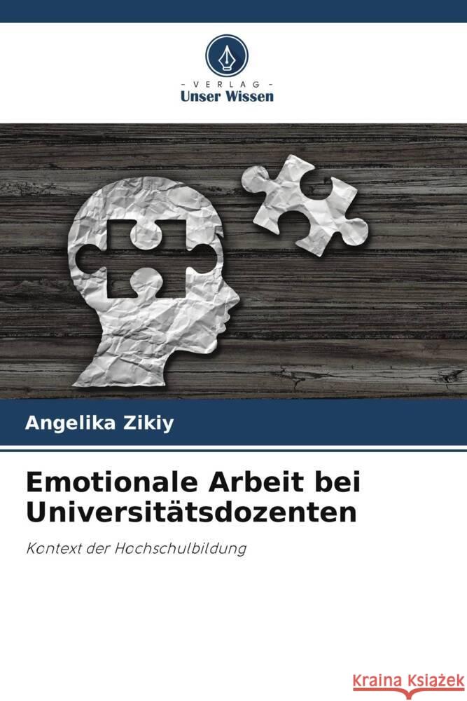 Emotionale Arbeit bei Universitätsdozenten Zikiy, Angelika 9786205457467