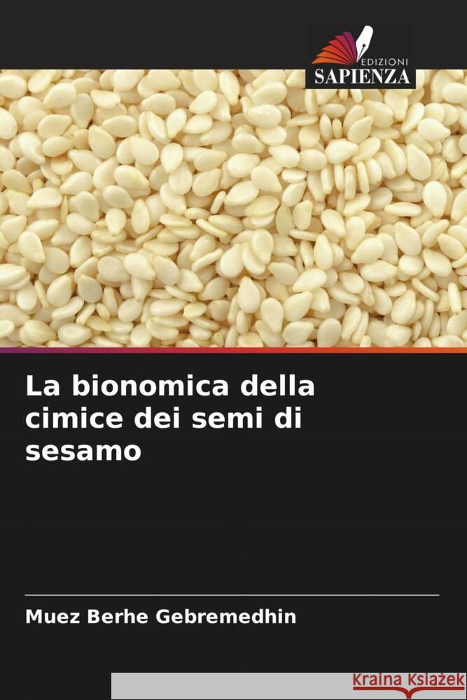 La bionomica della cimice dei semi di sesamo Gebremedhin, Muez Berhe 9786205458761