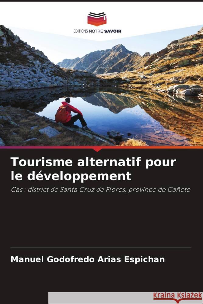 Tourisme alternatif pour le développement Arias Espichan, Manuel Godofredo 9786205459263 Editions Notre Savoir