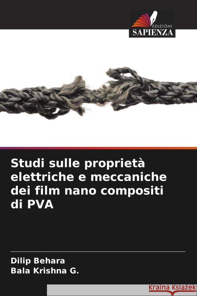 Studi sulle proprietà elettriche e meccaniche dei film nano compositi di PVA Behara, Dilip, G., Bala Krishna 9786205459508