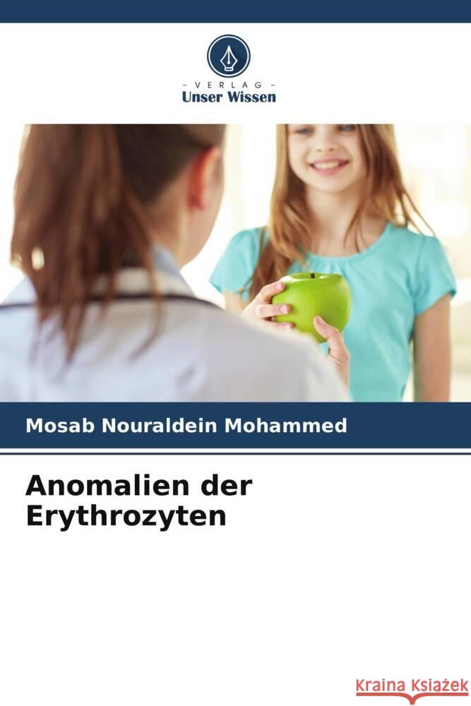 Anomalien der Erythrozyten Nouraldein Mohammed, Mosab 9786205460627