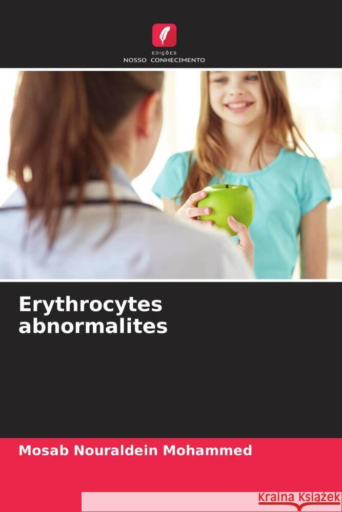 Erythrocytes abnormalites Nouraldein Mohammed, Mosab 9786205460658
