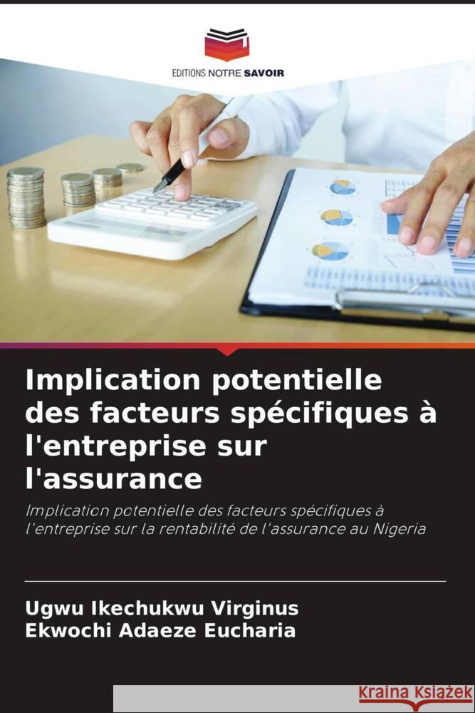 Implication potentielle des facteurs spécifiques à l'entreprise sur l'assurance Ikechukwu Virginus, Ugwu, Adaeze Eucharia, Ekwochi 9786205464410