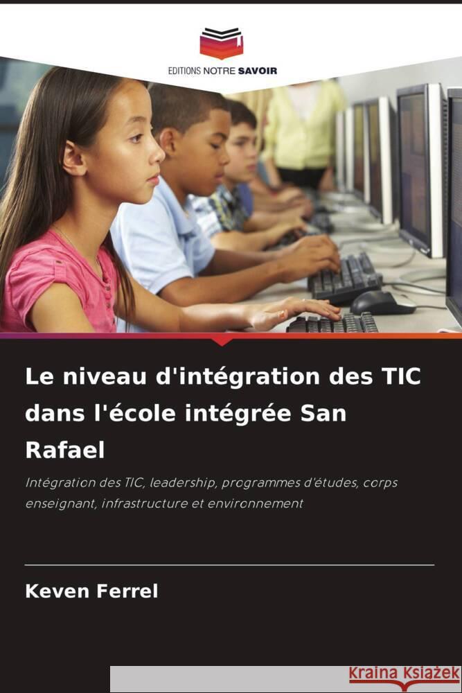 Le niveau d'intégration des TIC dans l'école intégrée San Rafael Ferrel, Keven 9786205465523