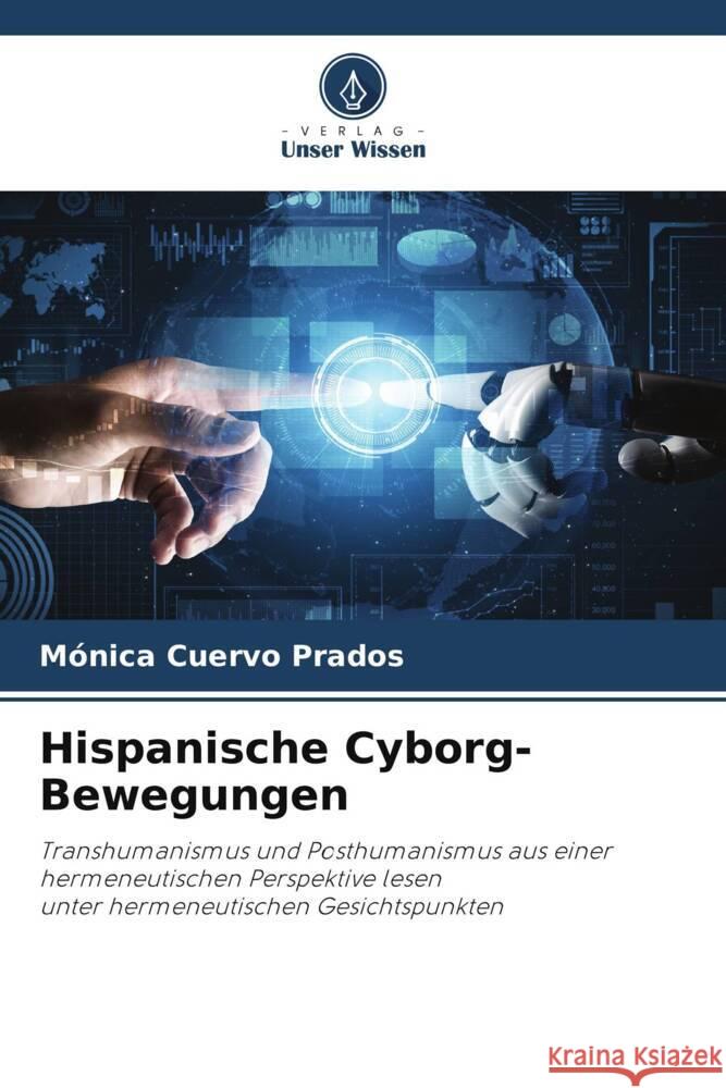 Hispanische Cyborg-Bewegungen Cuervo Prados, Mónica 9786205466346