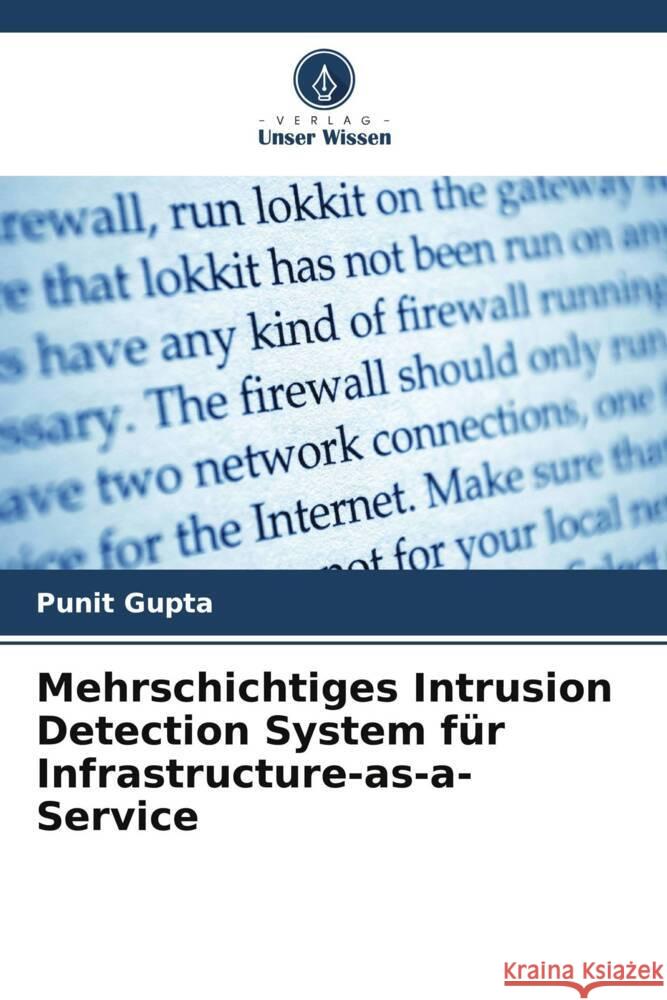 Mehrschichtiges Intrusion Detection System für Infrastructure-as-a-Service Gupta, Punit 9786205467633