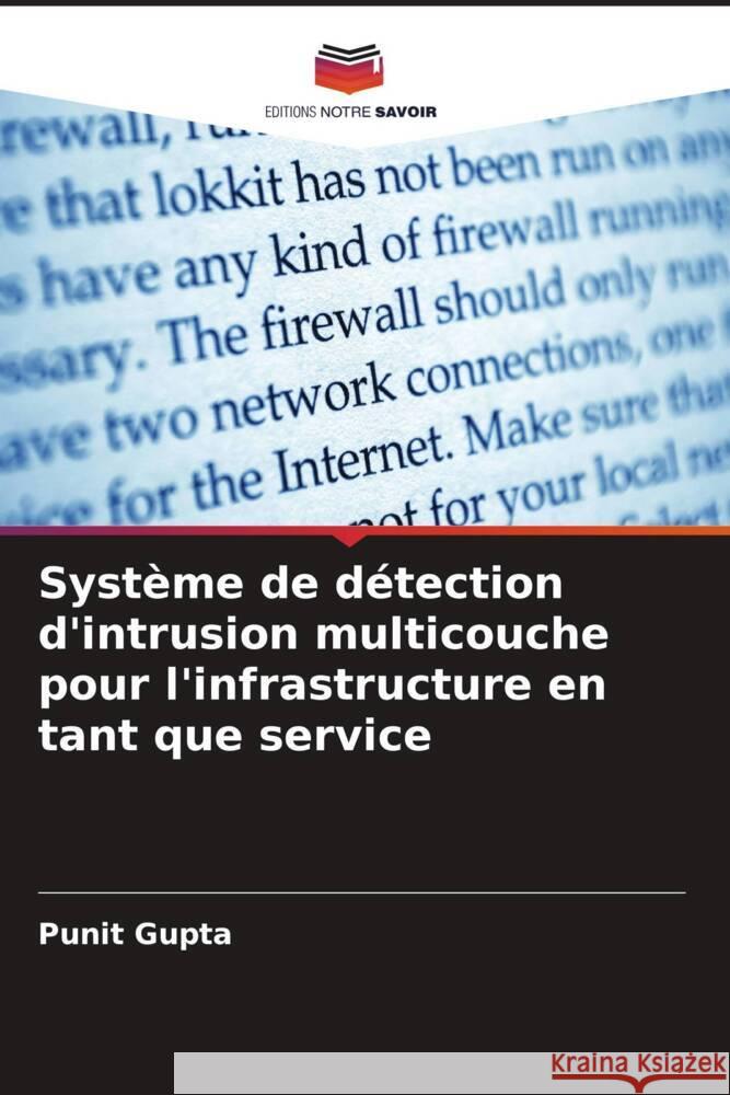 Système de détection d'intrusion multicouche pour l'infrastructure en tant que service Gupta, Punit 9786205467657