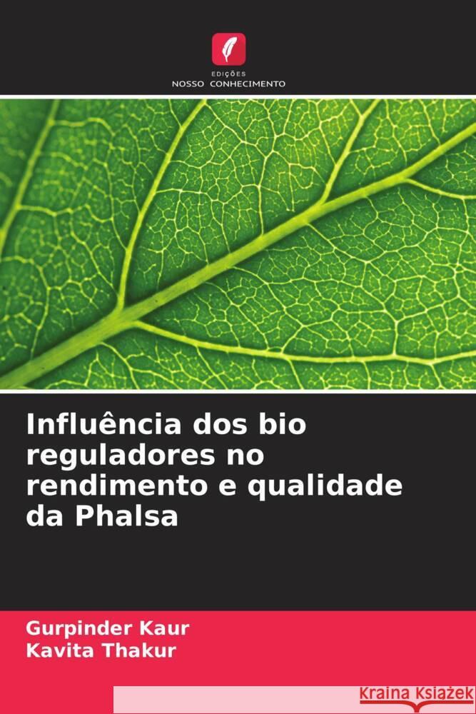 Influência dos bio reguladores no rendimento e qualidade da Phalsa Kaur, Gurpinder, Thakur, Kavita 9786205468333