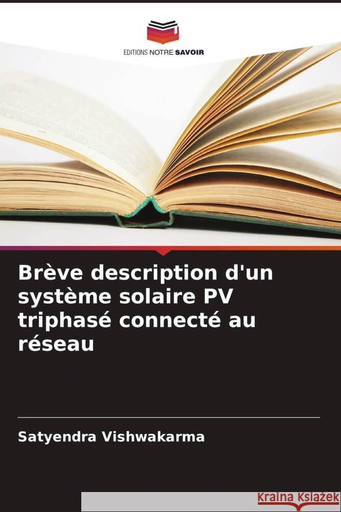 Brève description d'un système solaire PV triphasé connecté au réseau Vishwakarma, Satyendra 9786205469491