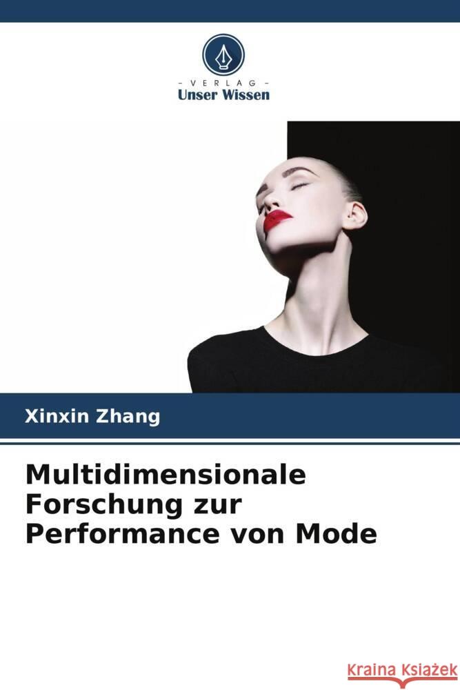 Multidimensionale Forschung zur Performance von Mode Zhang, Xinxin 9786205470299