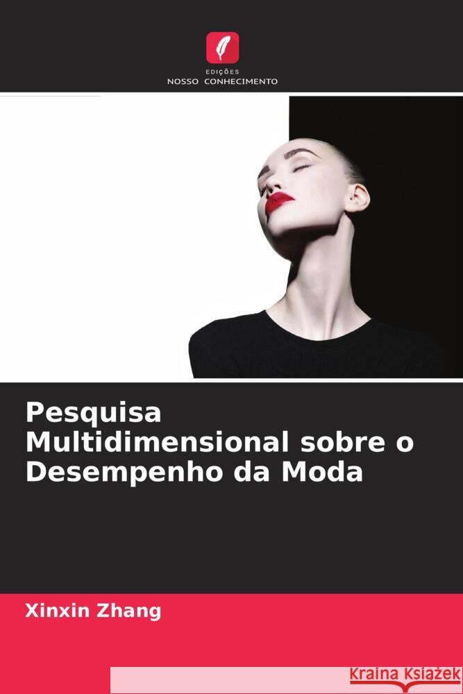 Pesquisa Multidimensional sobre o Desempenho da Moda Zhang, Xinxin 9786205470336