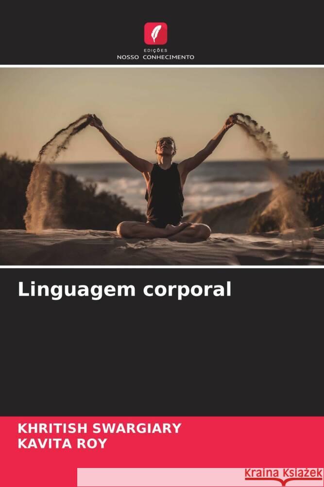 Linguagem corporal Swargiary, Khritish, Roy, Kavita 9786205471005 Edições Nosso Conhecimento