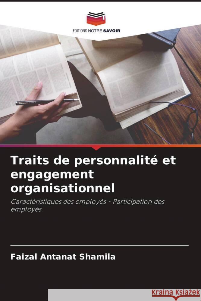 Traits de personnalité et engagement organisationnel Shamila, Faizal Antanat 9786205471500