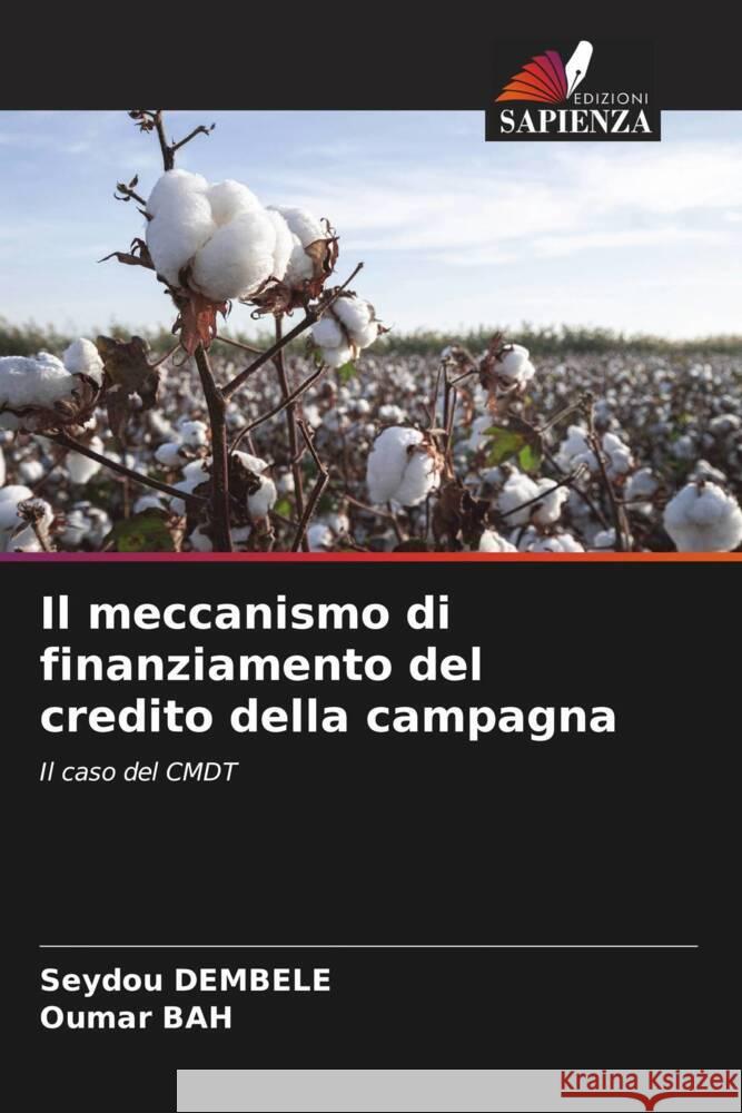 Il meccanismo di finanziamento del credito della campagna DEMBELE, Seydou, Bah, Oumar 9786205473412 Edizioni Sapienza