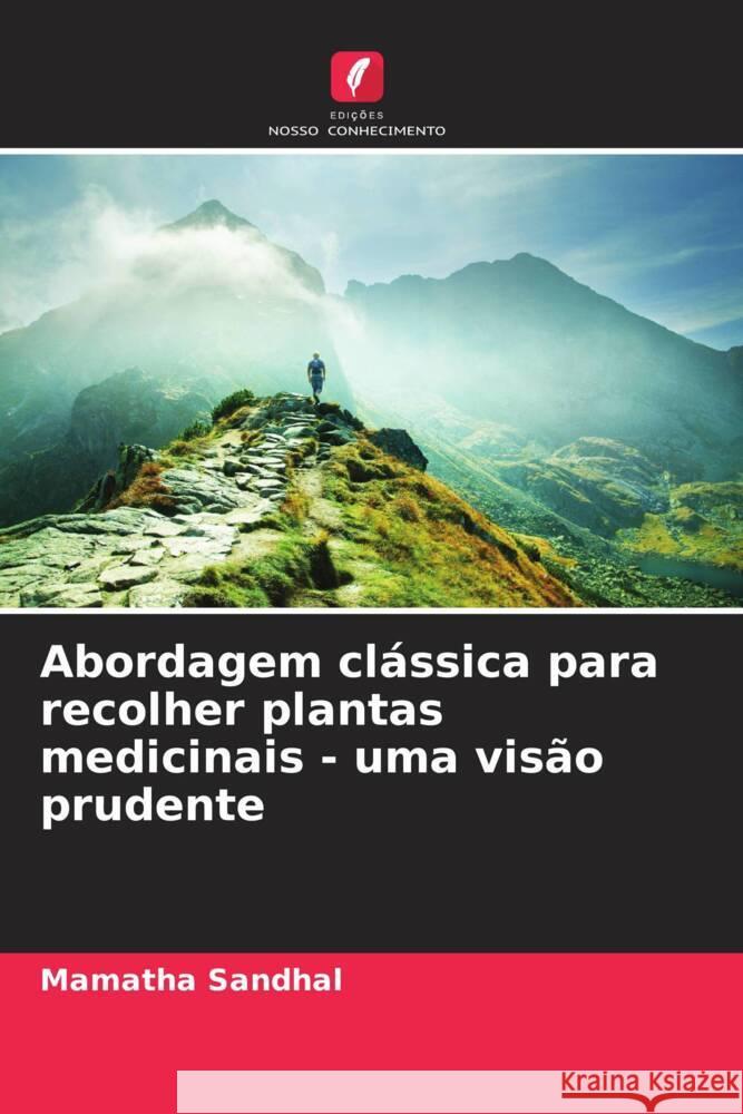 Abordagem clássica para recolher plantas medicinais - uma visão prudente Sandhal, Mamatha 9786205473443