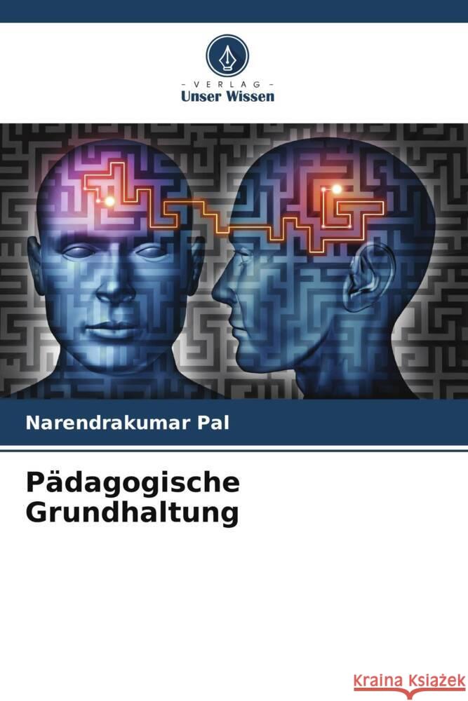 Pädagogische Grundhaltung Pal, Narendrakumar 9786205474600