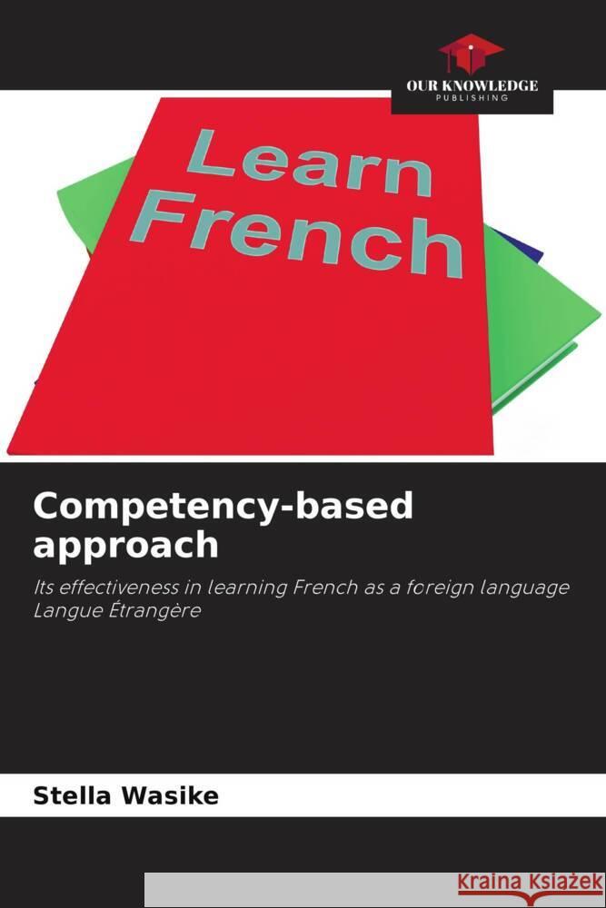 Competency-based approach Wasike, Stella 9786205475034 Our Knowledge Publishing