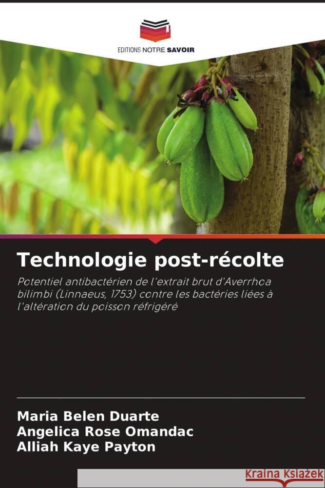 Technologie post-récolte Duarte, Maria Belen, Omandac, Angelica Rose, Payton, Alliah Kaye 9786205475287