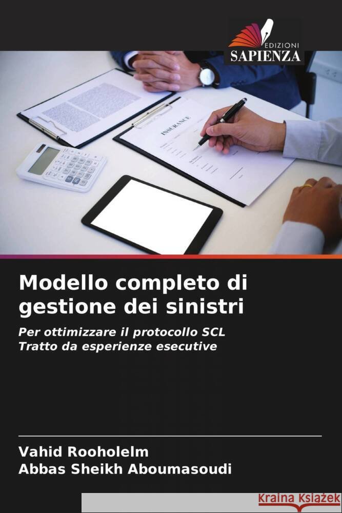Modello completo di gestione dei sinistri Rooholelm, Vahid, Aboumasoudi, Abbas Sheikh 9786205476154