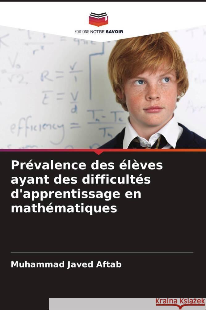 Prévalence des élèves ayant des difficultés d'apprentissage en mathématiques Aftab, Muhammad Javed 9786205476185