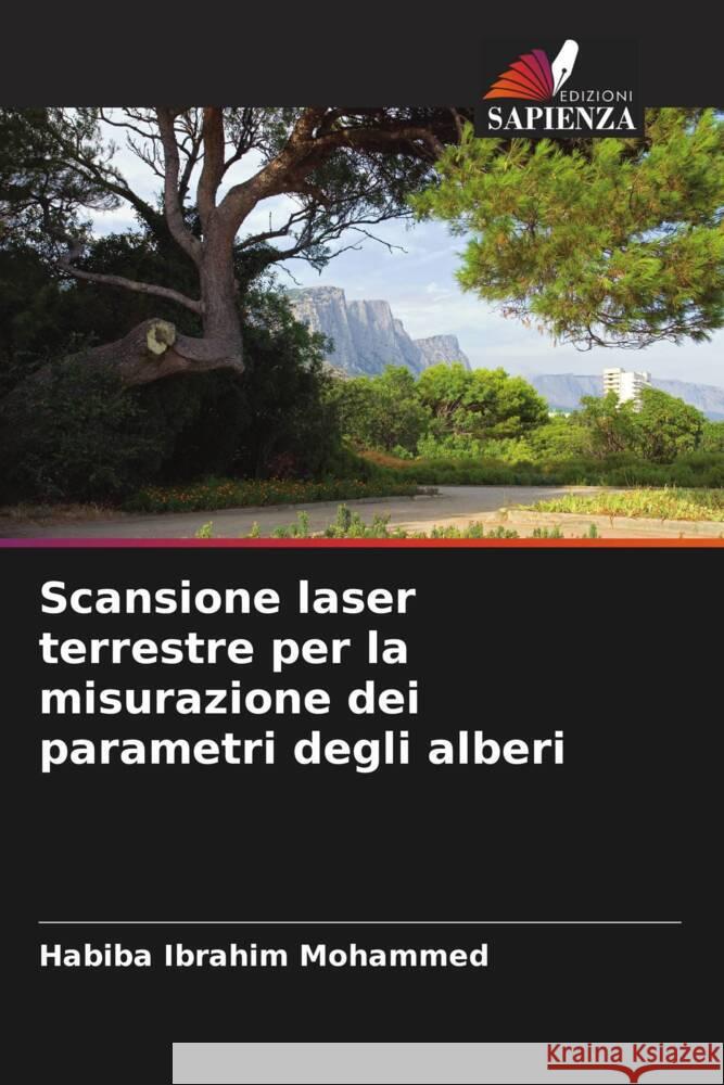 Scansione laser terrestre per la misurazione dei parametri degli alberi Ibrahim Mohammed, Habiba 9786205478769