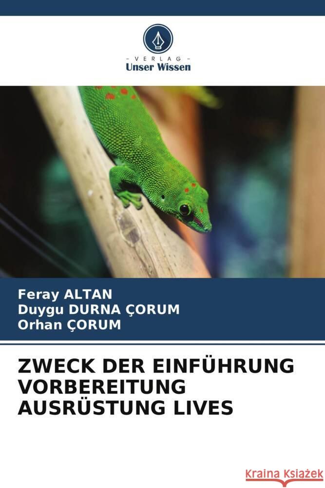 ZWECK DER EINFÜHRUNG VORBEREITUNG AUSRÜSTUNG LIVES Altan, Feray, DURNA ÇORUM, Duygu, ÇORUM, Orhan 9786205479513