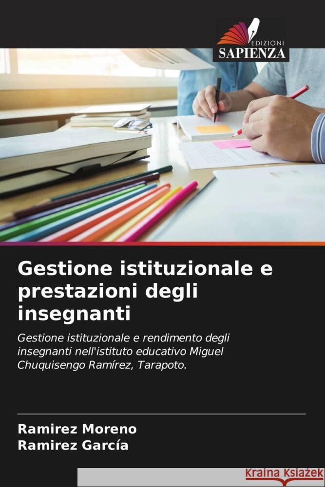 Gestione istituzionale e prestazioni degli insegnanti Moreno, Ramirez, García, Ramirez 9786205480892