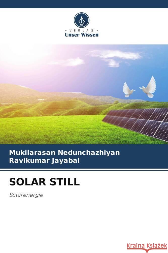 SOLAR STILL Nedunchazhiyan, Mukilarasan, Jayabal, Ravikumar 9786205480922