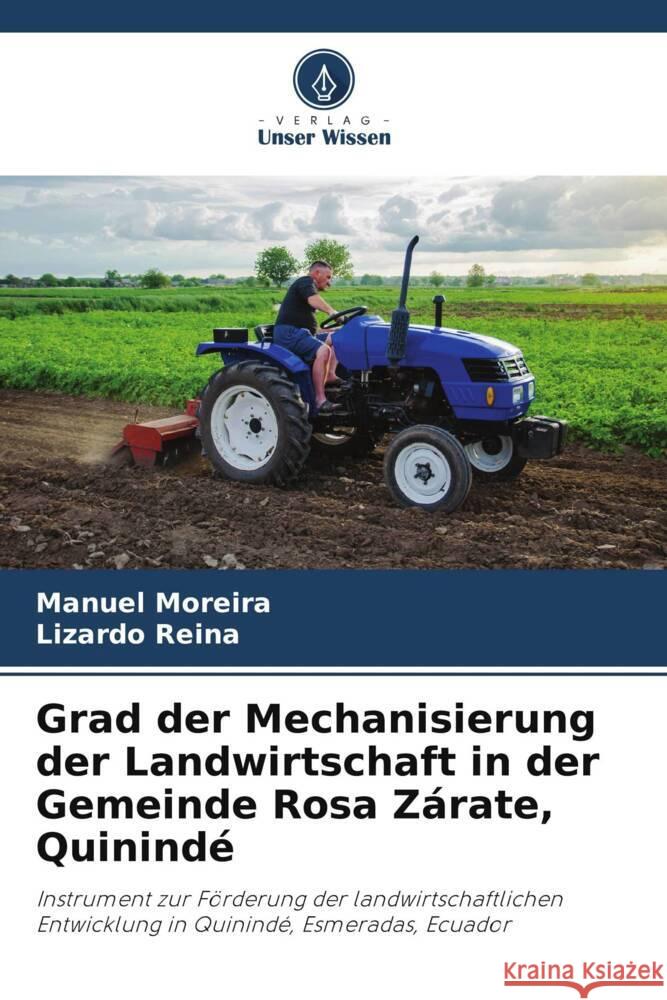 Grad der Mechanisierung der Landwirtschaft in der Gemeinde Rosa Zárate, Quinindé Moreira, Manuel, Reina, Lizardo 9786205481097