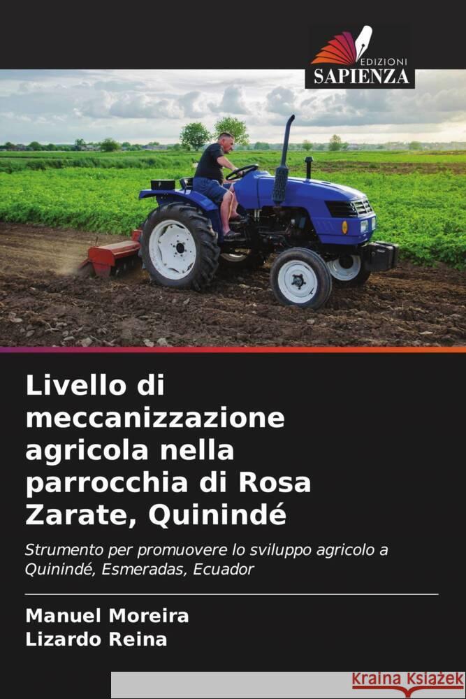 Livello di meccanizzazione agricola nella parrocchia di Rosa Zarate, Quinindé Moreira, Manuel, Reina, Lizardo 9786205481127