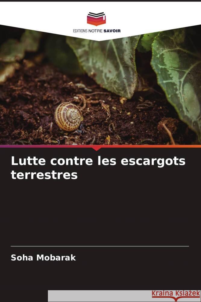 Lutte contre les escargots terrestres Mobarak, Soha 9786205481400