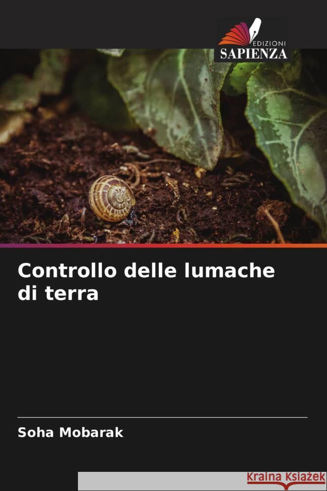 Controllo delle lumache di terra Mobarak, Soha 9786205481424 Edizioni Sapienza