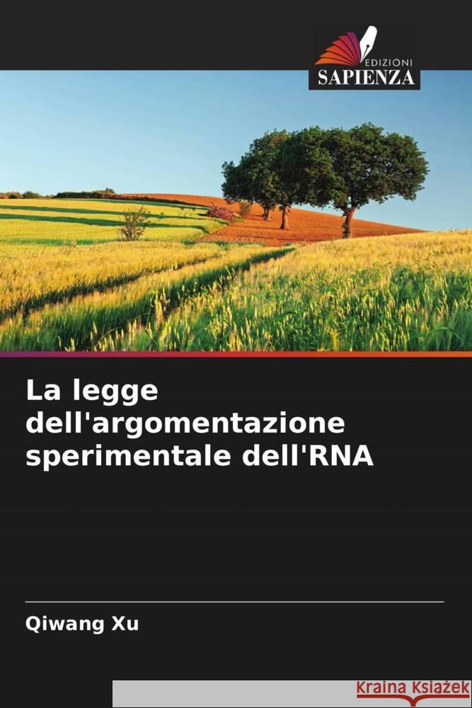 La legge dell'argomentazione sperimentale dell'RNA Xu, Qiwang 9786205481608 Edizioni Sapienza