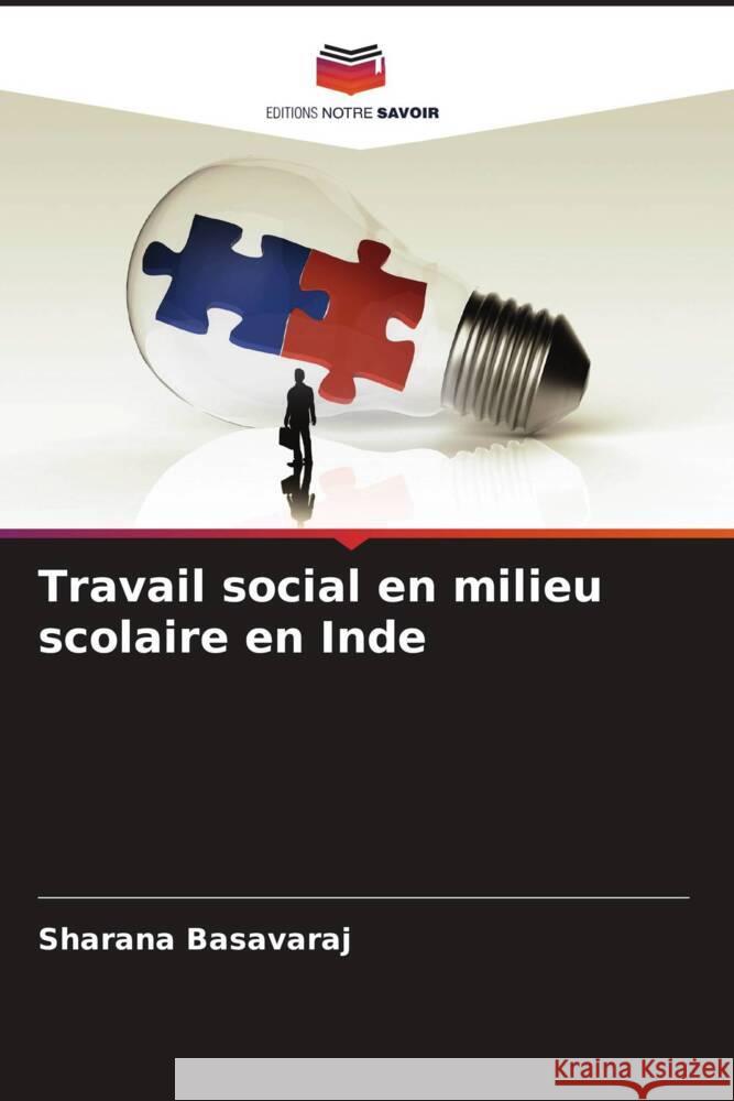 Travail social en milieu scolaire en Inde Basavaraj, Sharana 9786205482995 Editions Notre Savoir