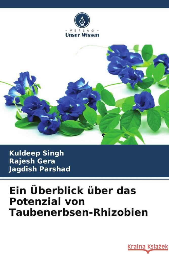 Ein Überblick über das Potenzial von Taubenerbsen-Rhizobien Singh, Kuldeep, Gera, Rajesh, Parshad, Jagdish 9786205483152 Verlag Unser Wissen