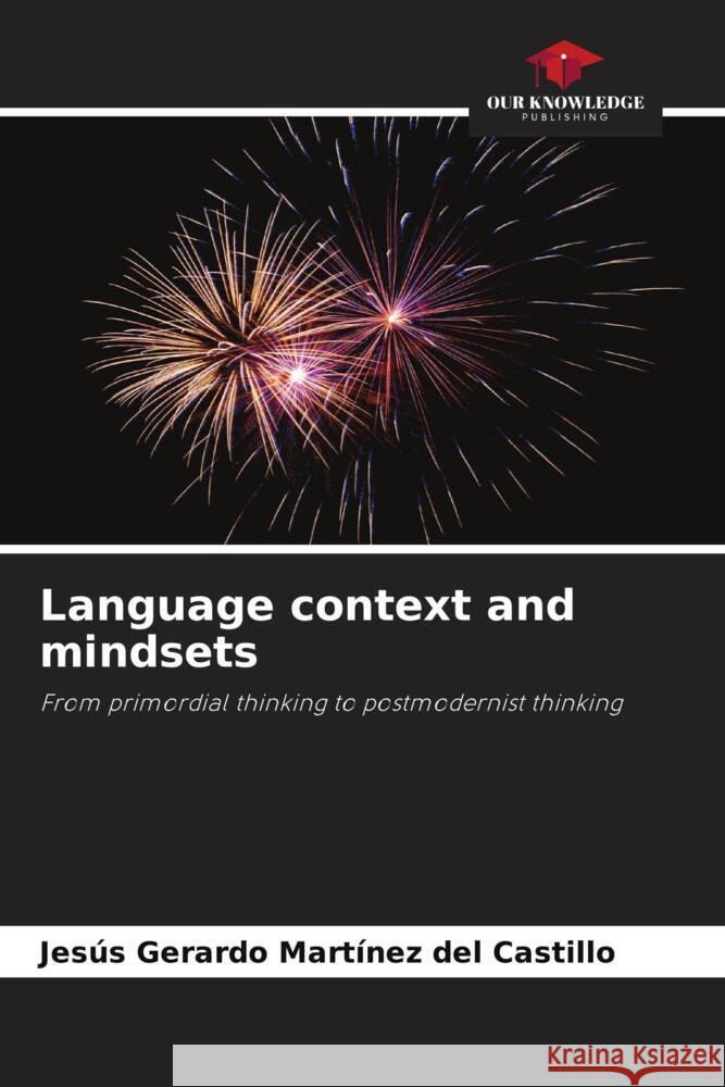 Language context and mindsets Martínez del Castillo, Jesús Gerardo 9786205485132 Our Knowledge Publishing