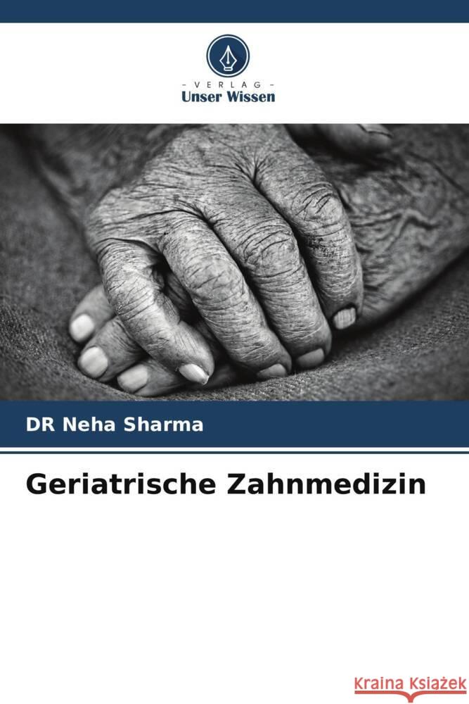 Geriatrische Zahnmedizin Sharma, DR Neha 9786205485576