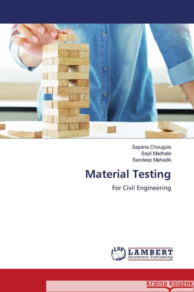 Material Testing Chougule, Sapana, Madhale, Sayli, Mahadik, Sandeep 9786205487136