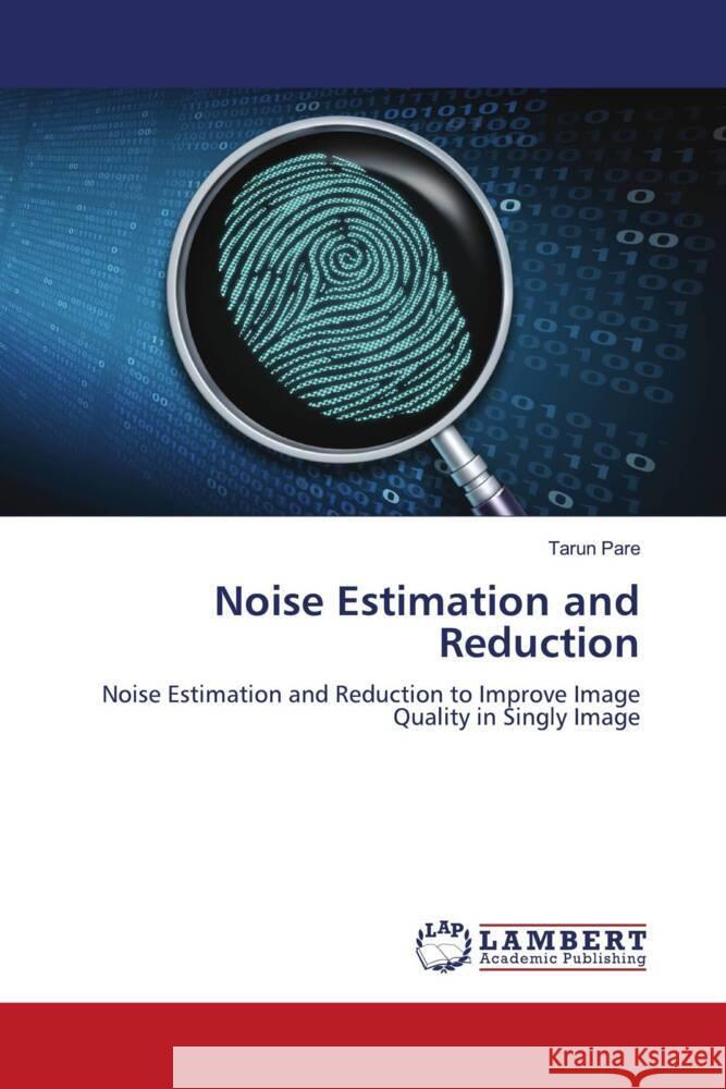 Noise Estimation and Reduction Pare, Tarun 9786205487792