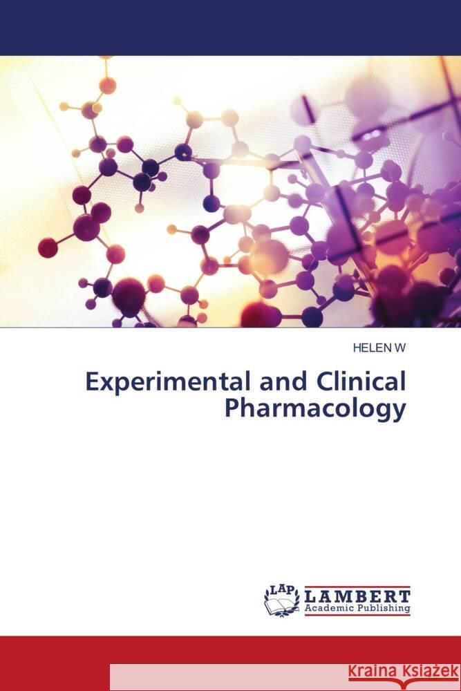 Experimental and Clinical Pharmacology W, HELEN 9786205488348 LAP Lambert Academic Publishing