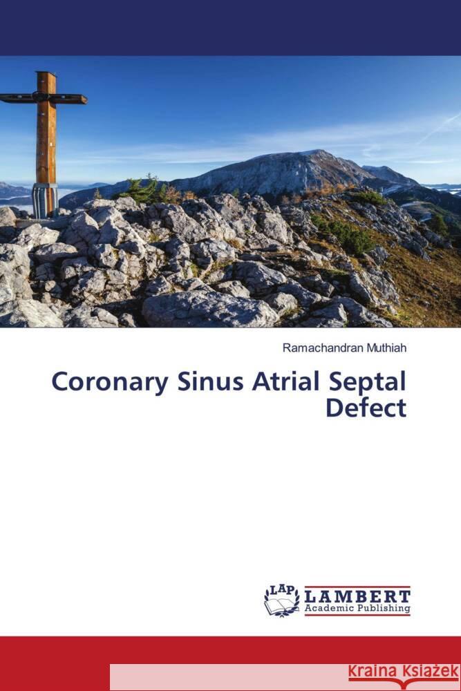 Coronary Sinus Atrial Septal Defect Muthiah, Ramachandran 9786205489499