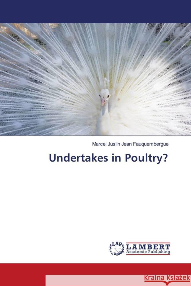 Undertakes in Poultry? Jean Fauquembergue, Marcel Juslin 9786205492345