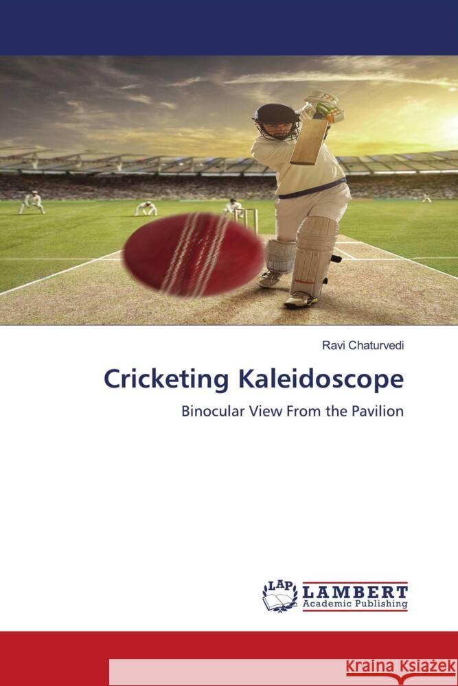 Cricketing Kaleidoscope Chaturvedi, Ravi 9786205492581