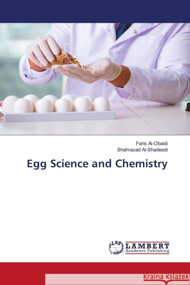 Egg Science and Chemistry Al-Obaidi, Faris, Al-Shadeedi, Shahrazad 9786205492604