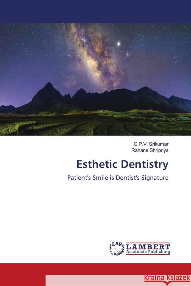 Esthetic Dentistry Srikumar, G.P.V., Shripriya, Rahane 9786205492673 LAP Lambert Academic Publishing