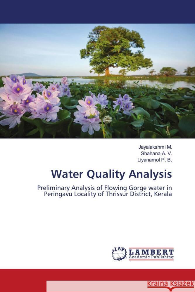 Water Quality Analysis M., Jayalakshmi, A. V., Shahana, P. B., Liyanamol 9786205493632 LAP Lambert Academic Publishing
