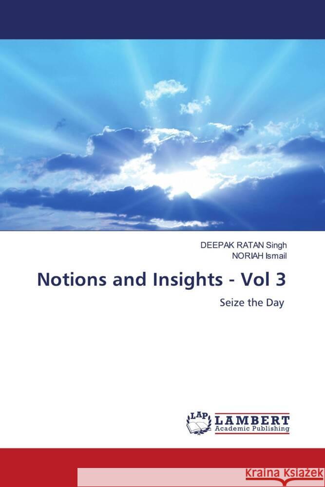 Notions and Insights - Vol 3 Singh, DEEPAK RATAN, Ismail, Noriah 9786205494165