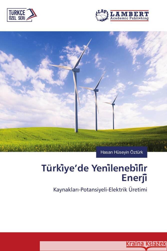 Türki ye'de Yeni lenebi li r Enerji Ozturk, Hasan Huseyin 9786205494219